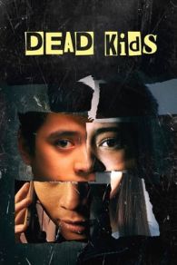 VER Dead Kids (2019) Online Gratis HD